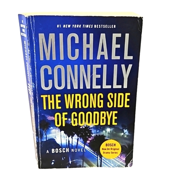 The Wrong Side Of Goodbye Michael Connelly A Bosch Novel  Grand Central softback - Picture 1 of 17
